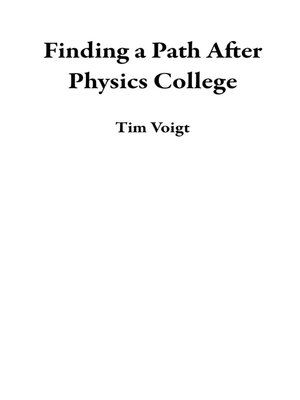 cover image of Finding a Path After Physics College